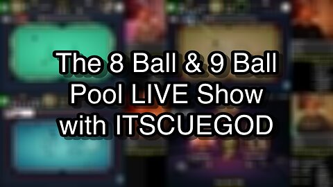 The 8 Ball & 9 Ball Pool LIVE Show with ITSCUEGOD