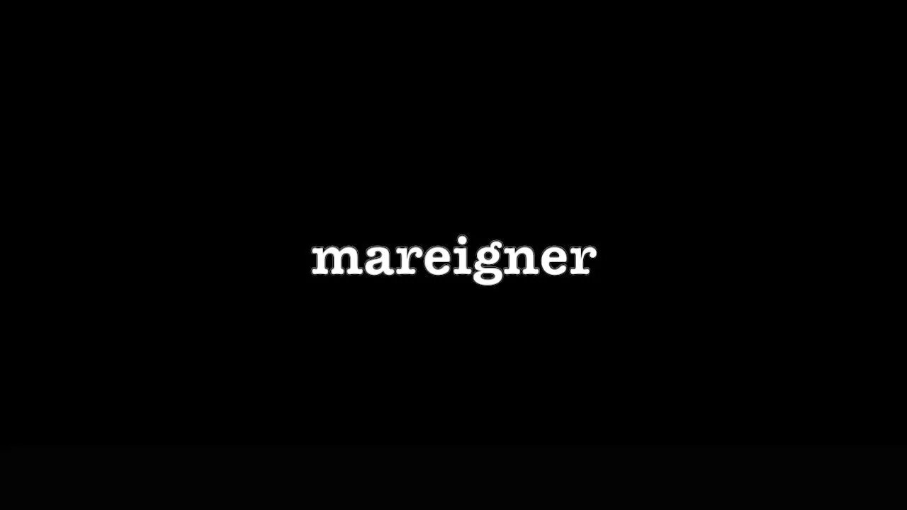 [0208] MAREIGNER [#poems #poetry #thepoetBAC #understandingthursday]