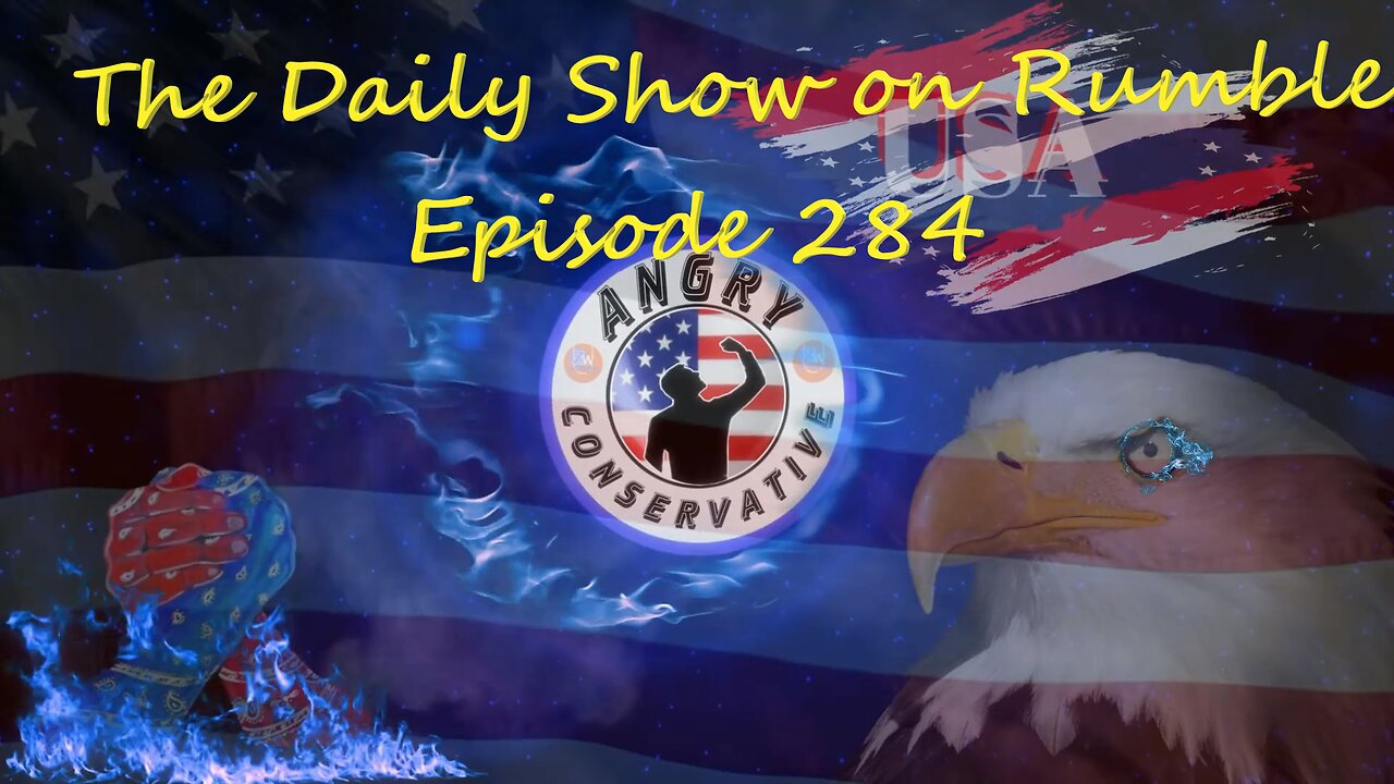 The Daily Show with the Angry Conservative - Episode 284