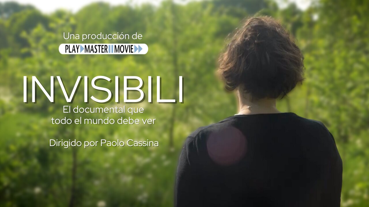 INVISIBILI el documental que todo el mundo debe ver