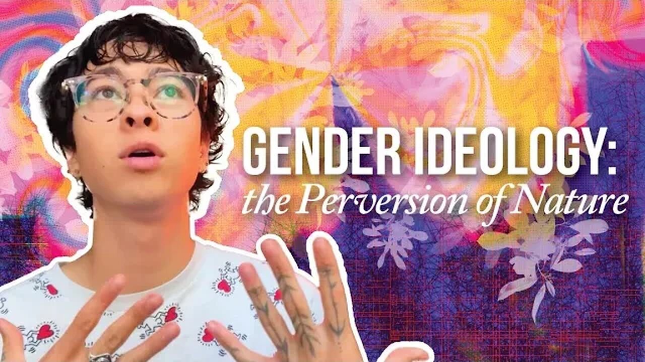 Gender Ideology: the Perversion of Nature