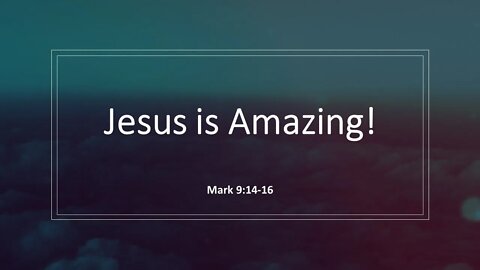 Jesus is Amazing!