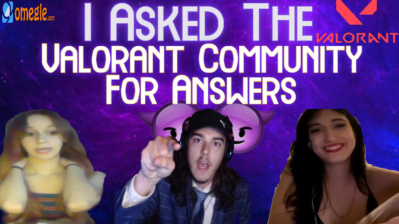 INTERVIEWING THE VALORANT COMMUNITY