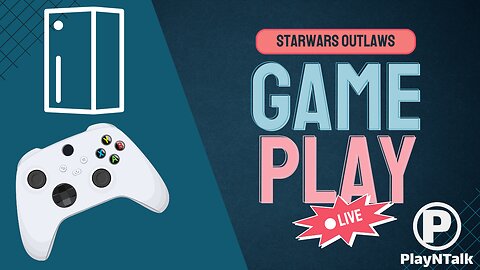 Starwars Outlaws "PlayNTalk Gameplay & Review With Chat"