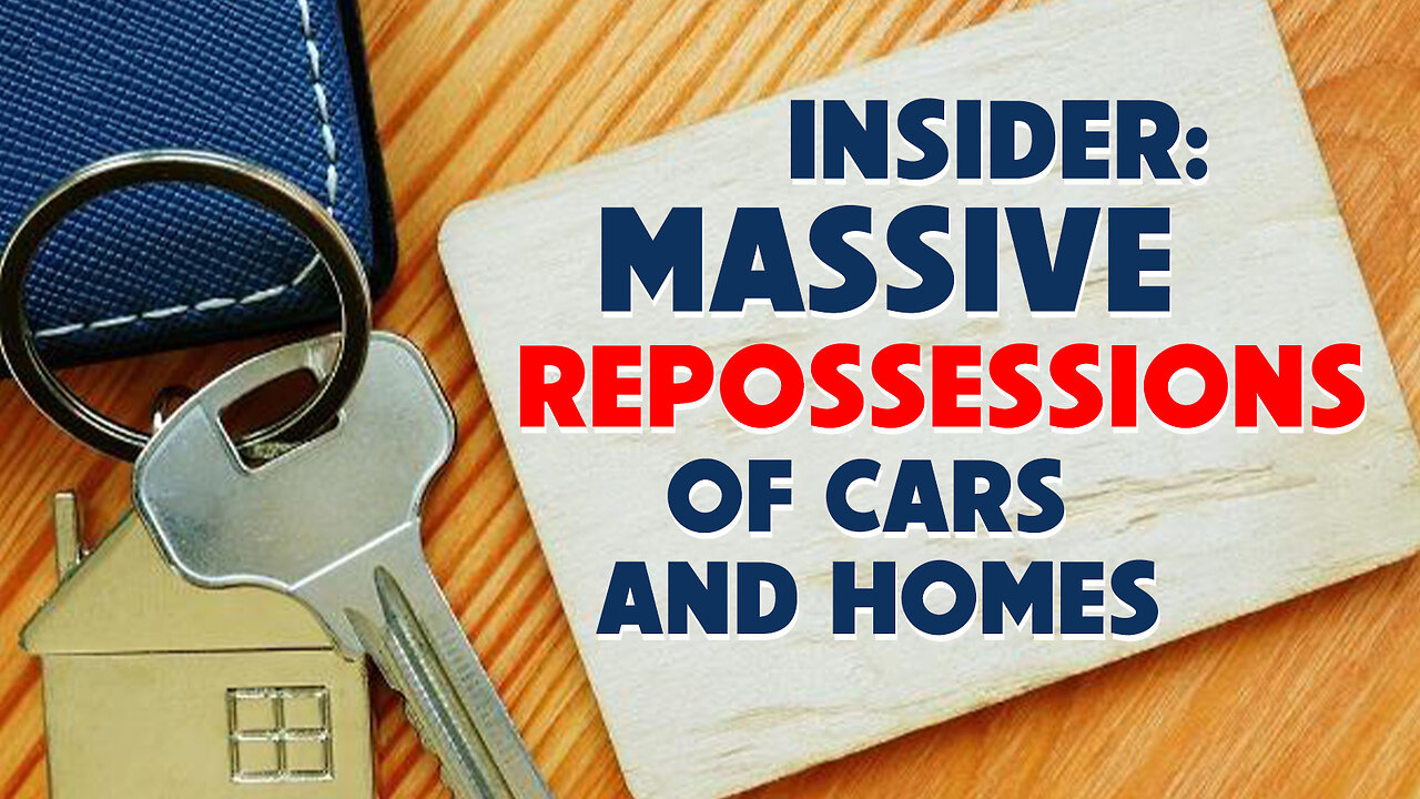 Insider: Massive Repossessions of Cars & Homes 04/25/2023