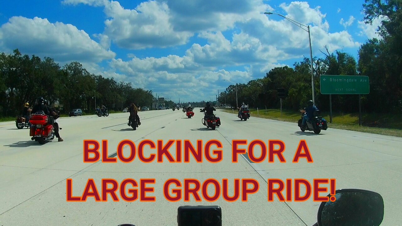 BLOCKING FOR A LARGE GROUP RIDE!