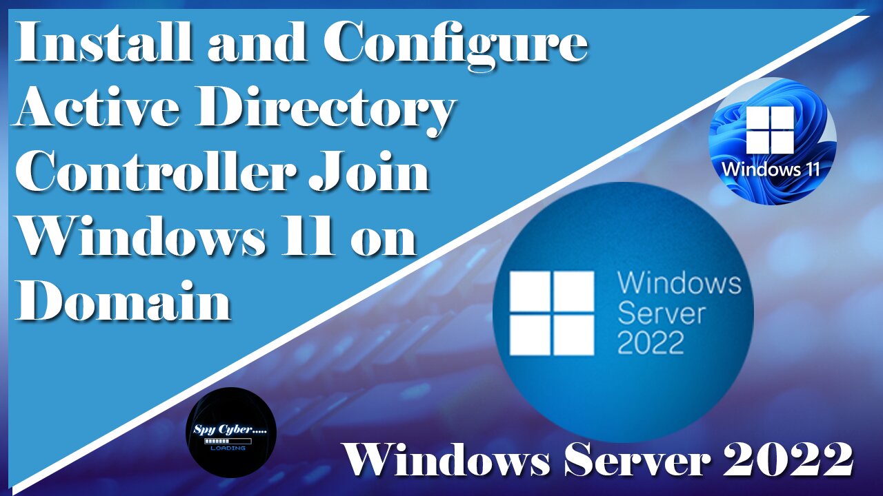 Windows Server 2022 Installation and Active directory Configuration