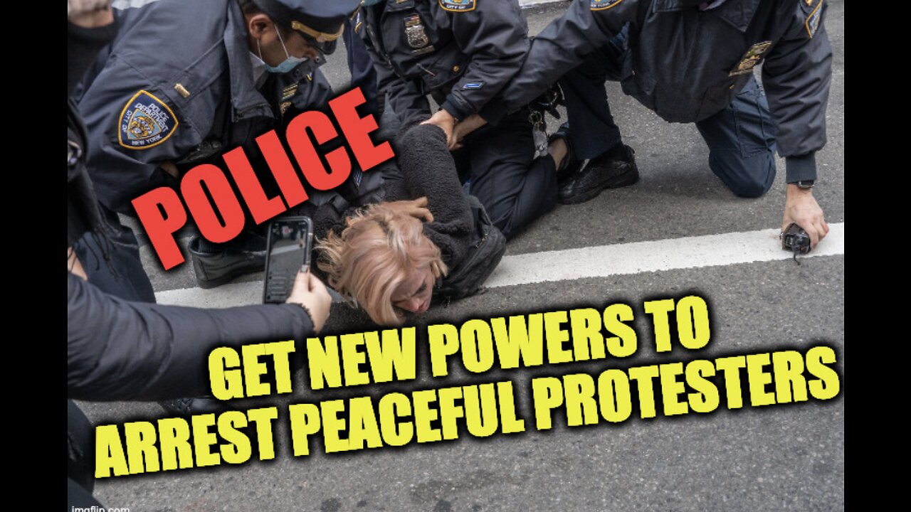 Police Get New Powers To Arrest Peaceful Protesters