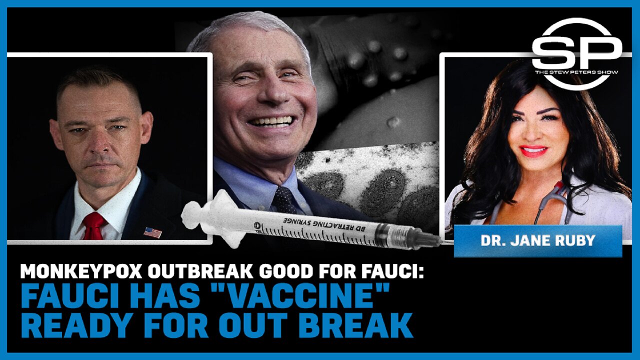 Monkeypox Outbreak Good For Fauci: Fauci Has "Vaccine" Ready For Outbreak