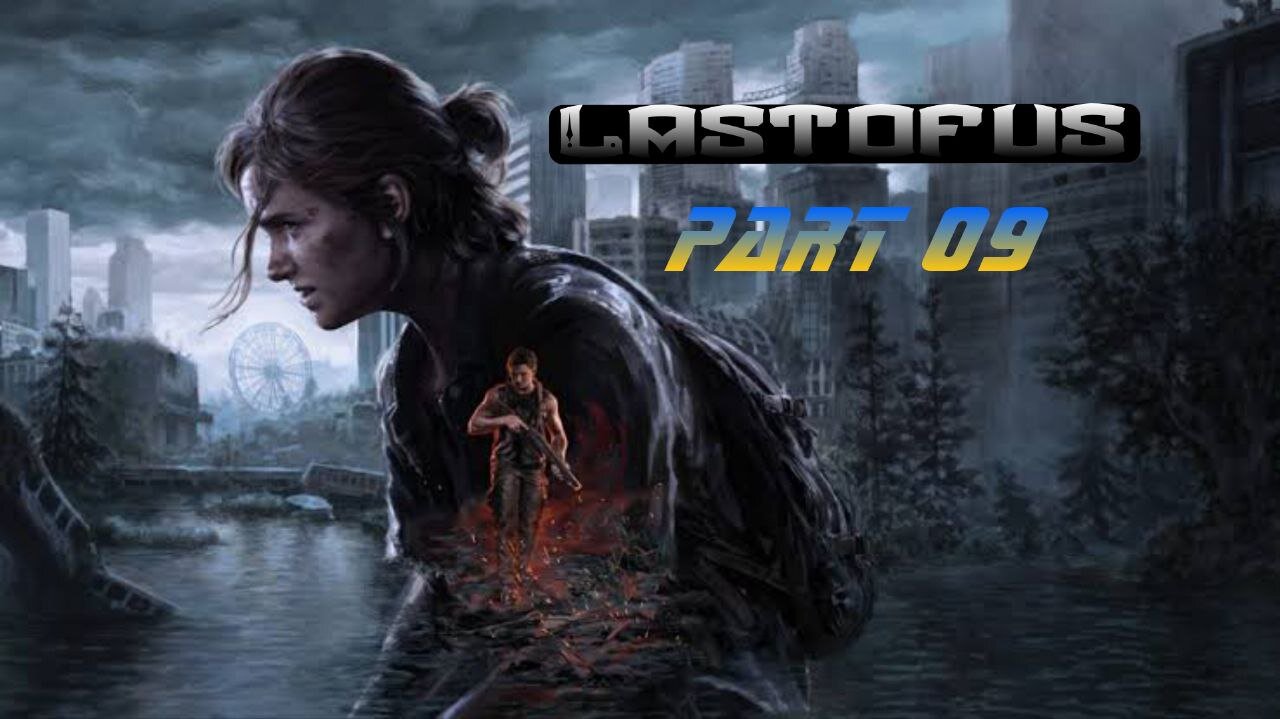 Last Of Us Part 09