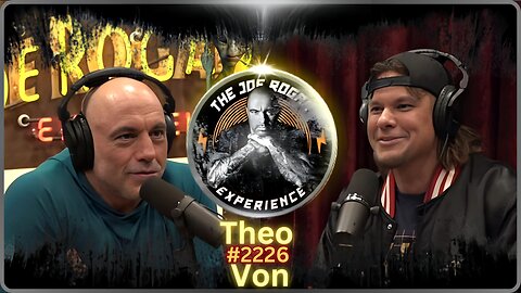 Joe Rogan Experience #2226 - Theo Von