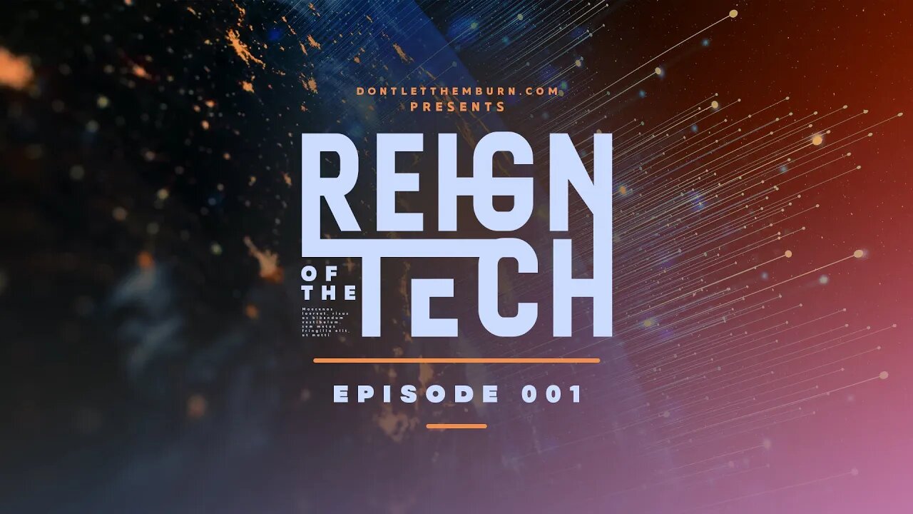 Reign of the Tech: Episode 001-The Mark of the Beast