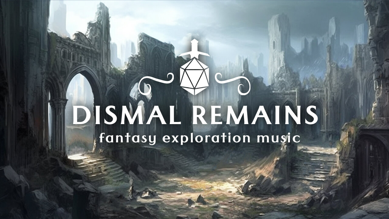 Dismal Remains (Fantasy Exploration Music)