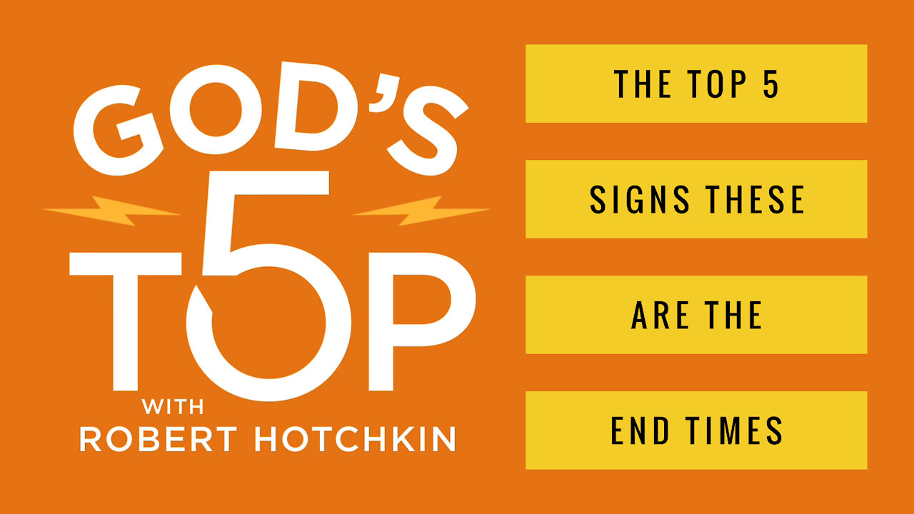 Top 5 Signs These Are the End Times