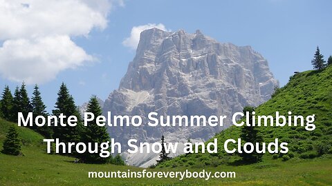 Monte Pelmo Summer Climbing Through Snow and Clouds