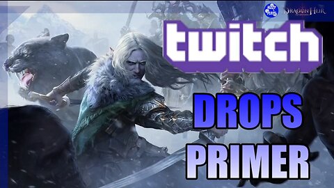 ⭐⭐Dragonheir Twitch Drops PRIMER ⭐⭐