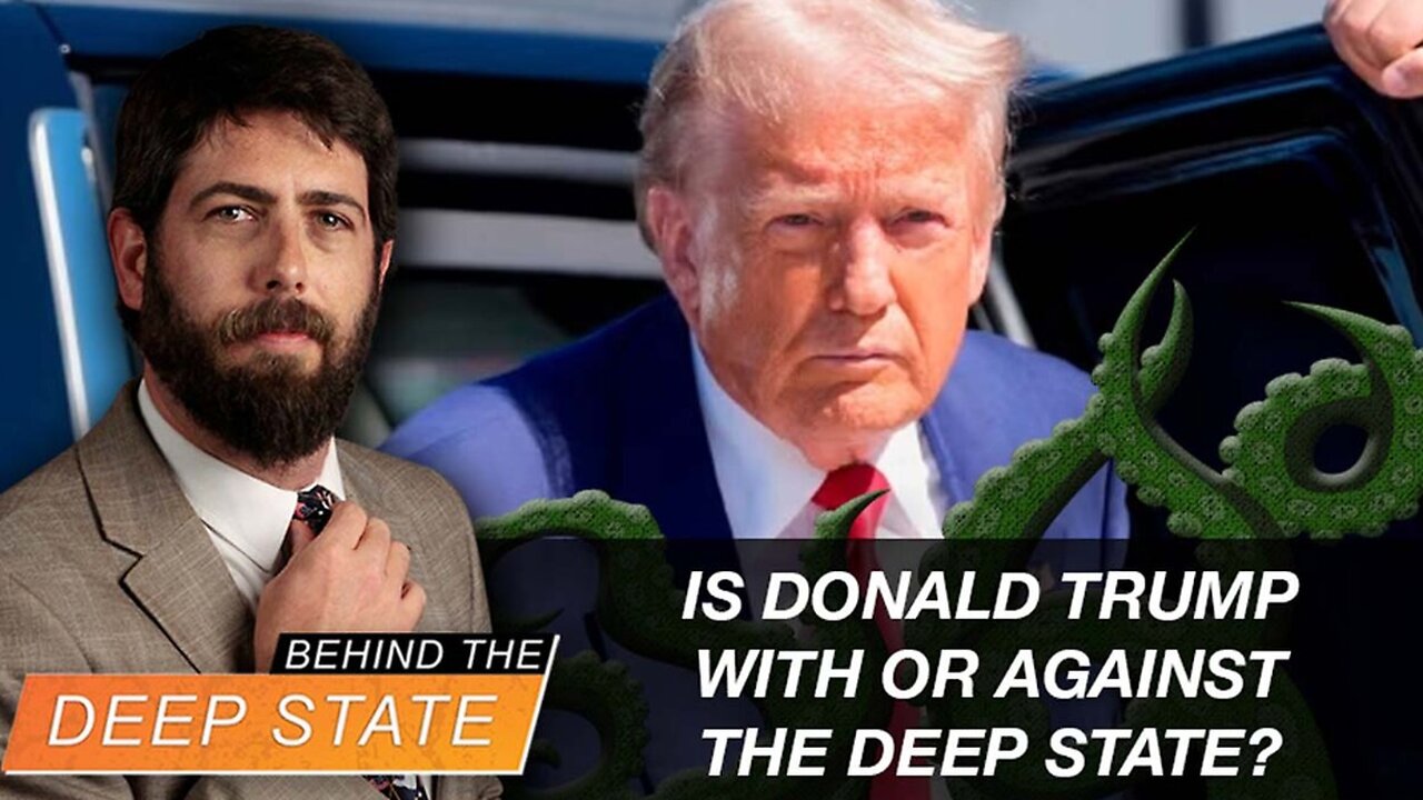 Is Donald Trump With or Against the Deep State?