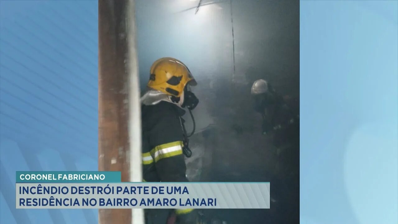 Coronel Fabriciano: Incêndio Destrói Parte de uma Residência no Bairro Amaro Lanari.