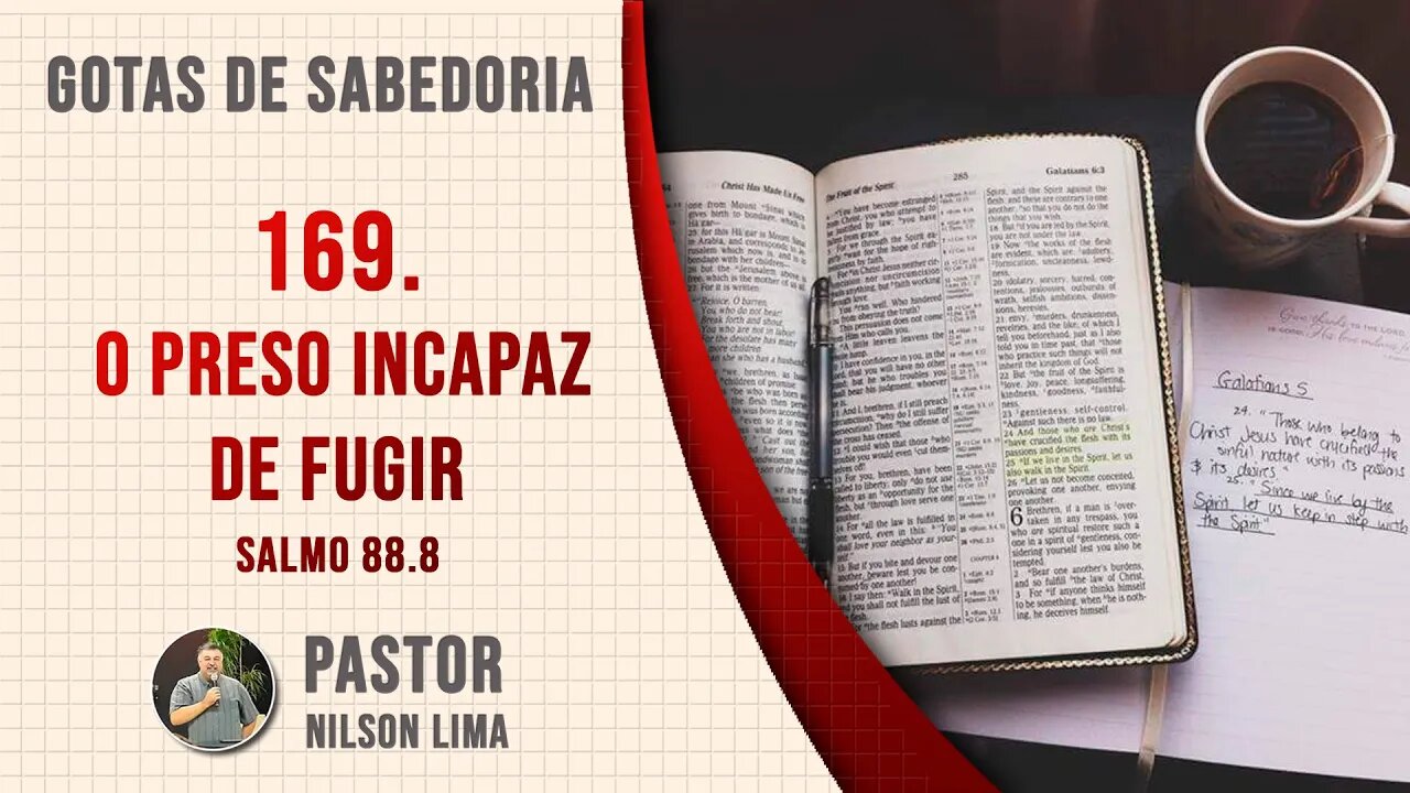 169. O preso incapaz de fugir - Salmo 88.8 - Pr. Nilson Lima #DEVOCIONAL