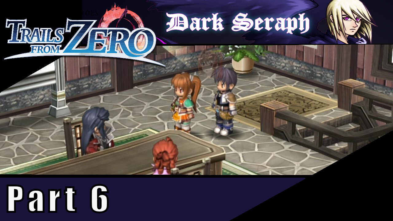 The Legend of Heroes, Trails From Zero, Part 6, Some Bright Busy Work,