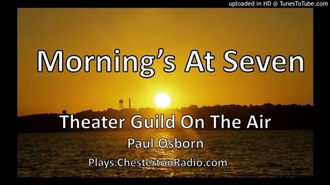 Morning's At Seven - Paul Osborn - Theater Guild On The Air