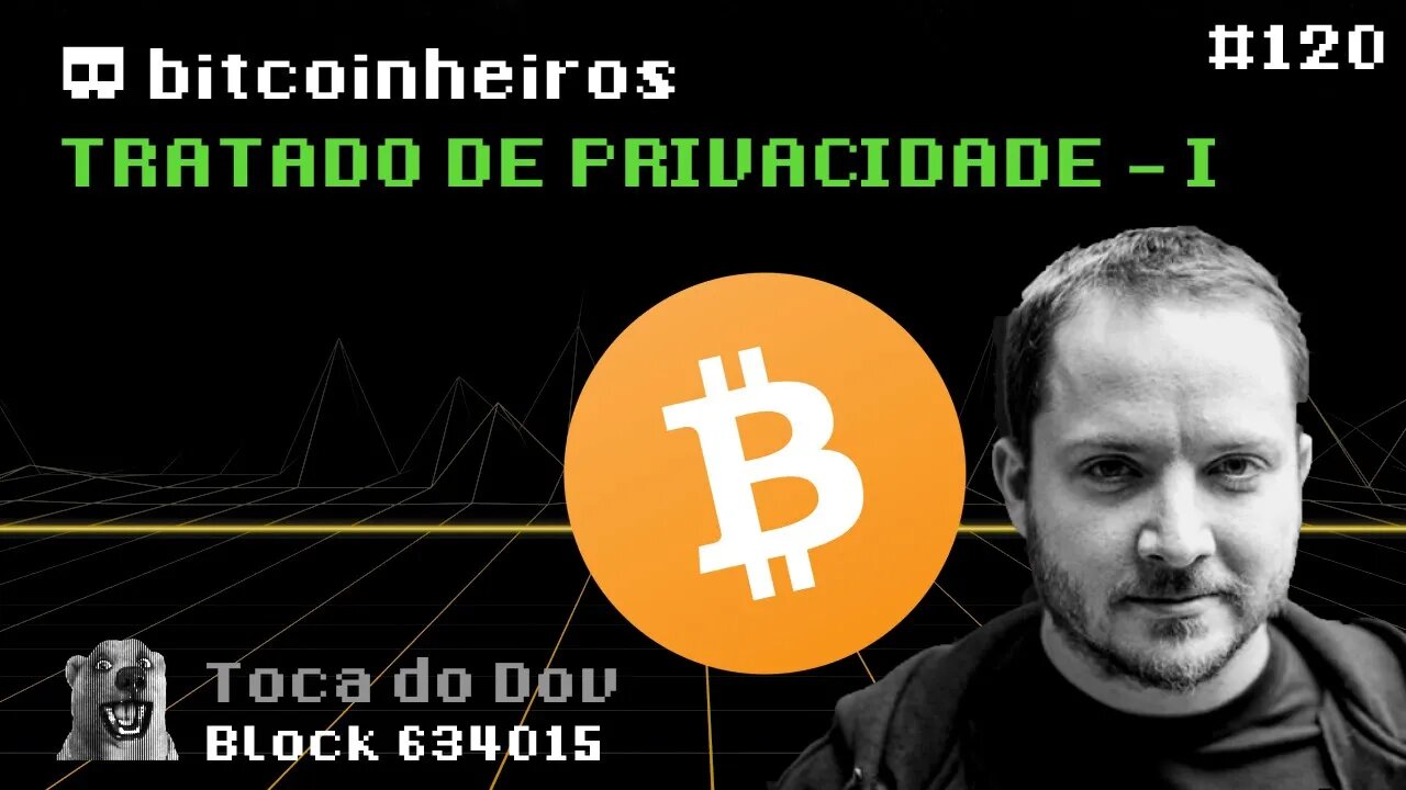 Tratado de Privacidade no Bitcoin (Parte 1 de 2)