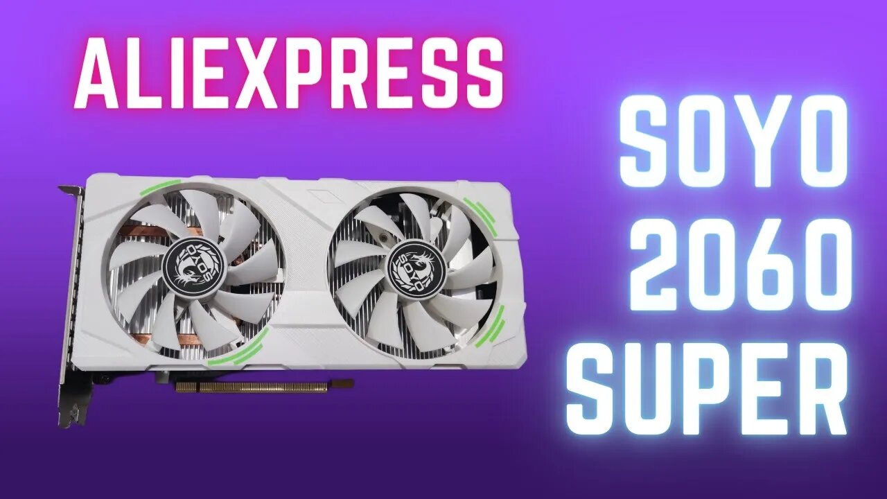 Soyo 2060 Super 8GB | AliExpress GPU 🔥🔥🔥