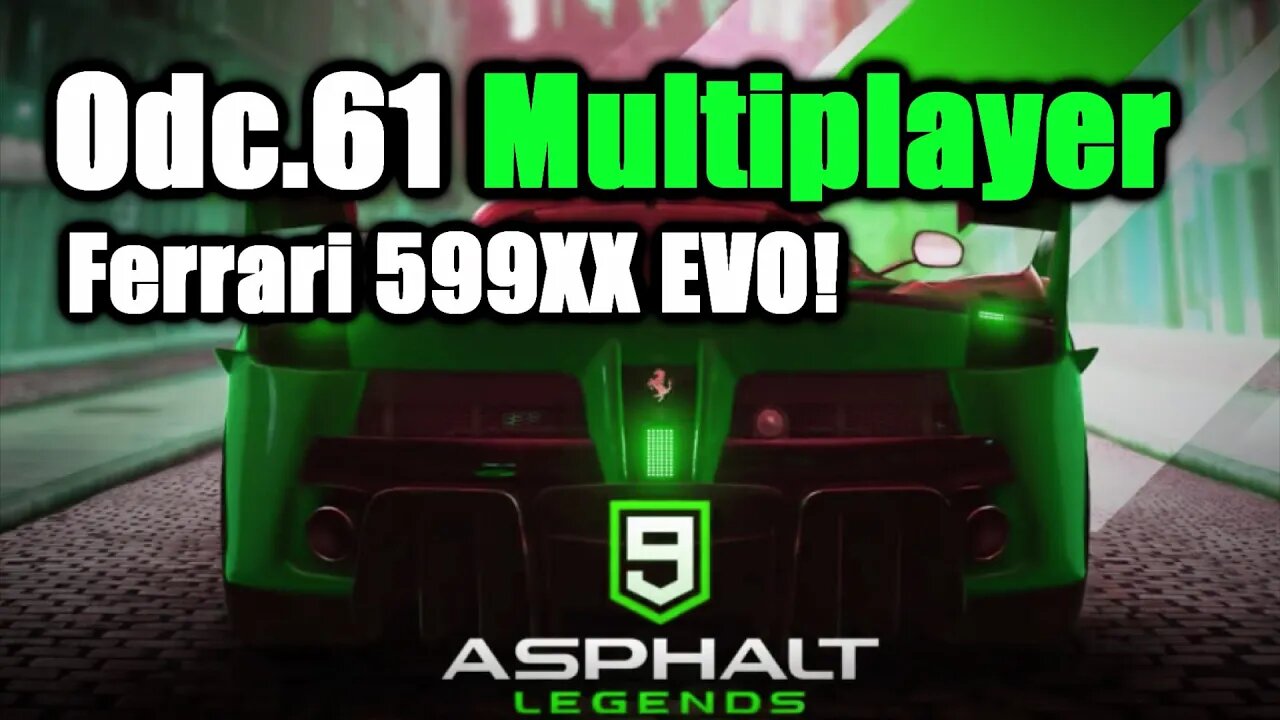 Asphalt 9 odc 61 Multiplayer Ferrari 599XX EVO!