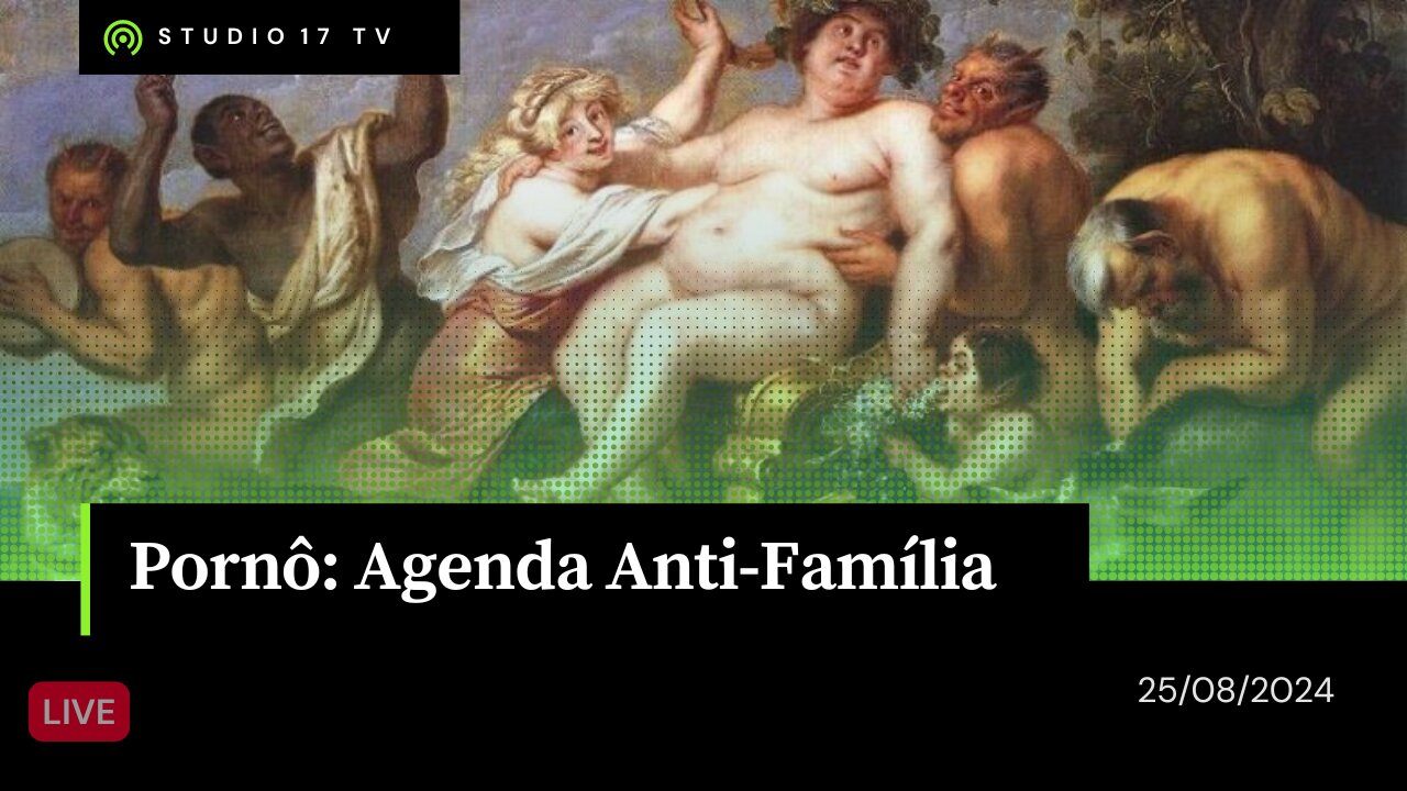 Pornô: Agenda Anti-Família