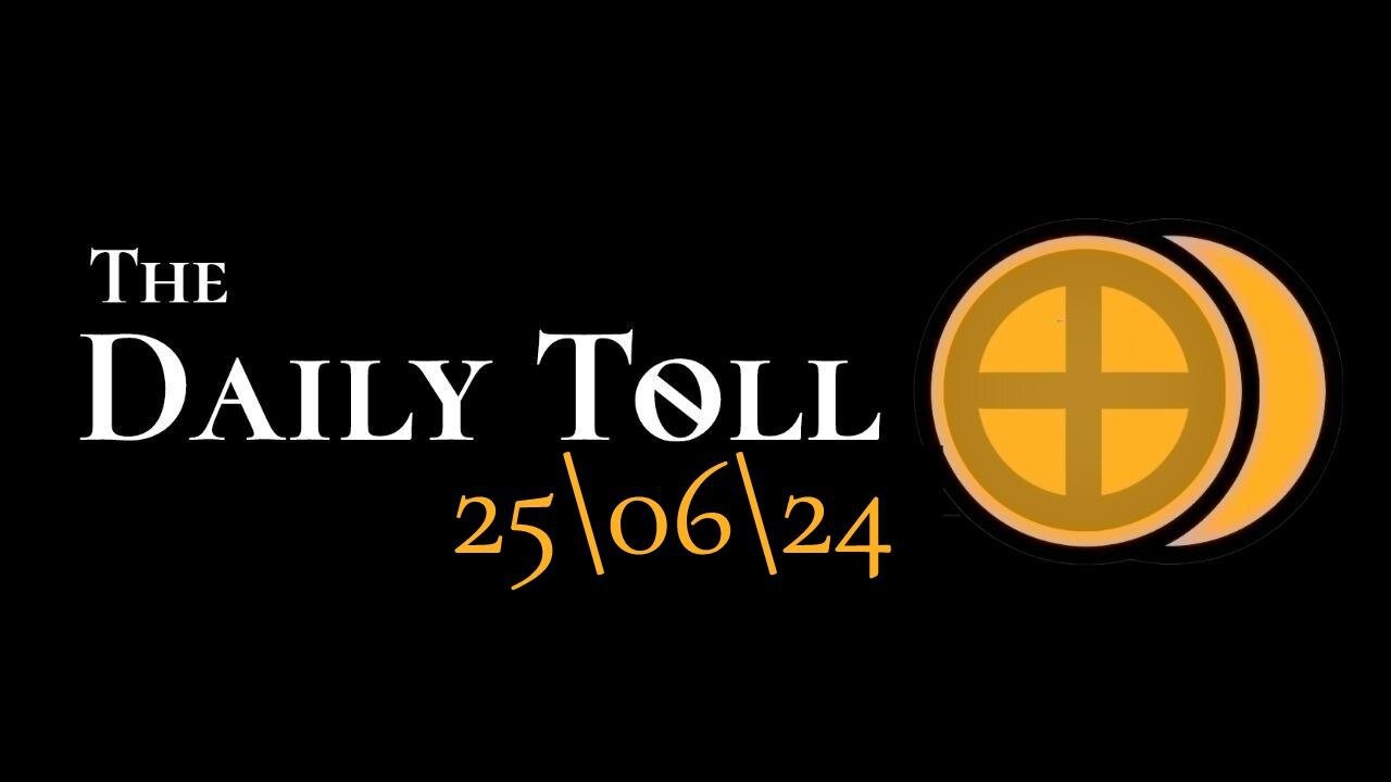 The Daily Toll - 25-06-24