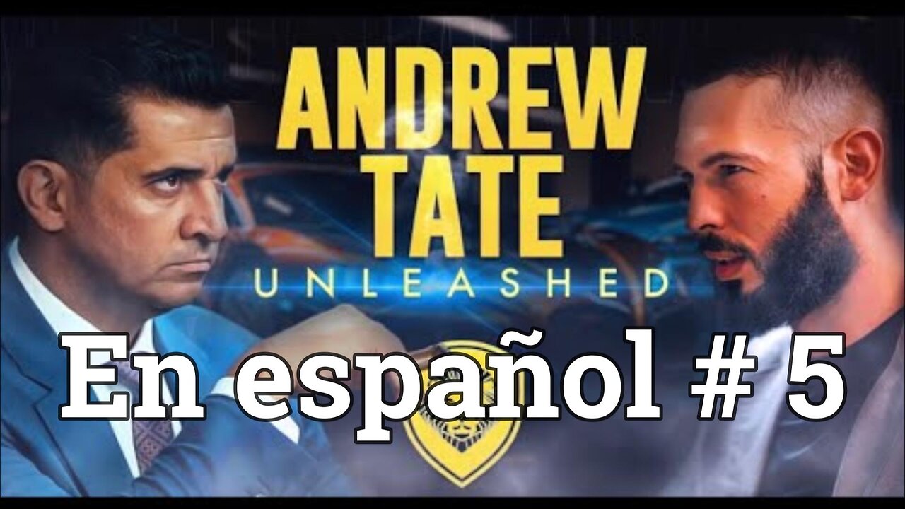 Andrew Tate en español- Entrevista exclusiva parte 5