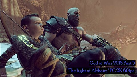 God of War 2018 Part 5 "The light of Alfiem" PC HD 60fps