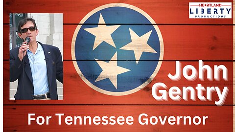 John Gentry, Candidate for TN Governor Part1