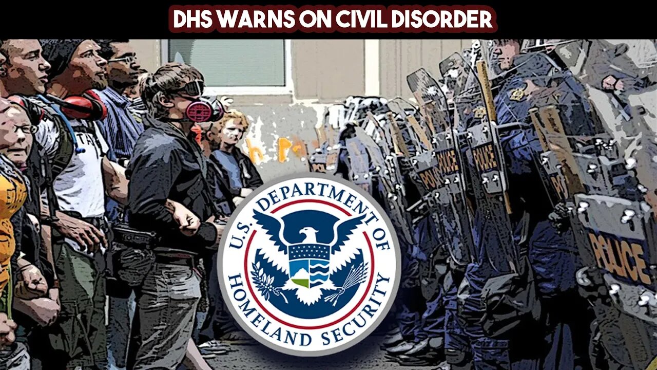 DHS Warns on Civil Disorder