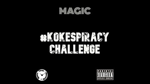 MAGIC - TRUTH IN PLAIN SIGHT EP - 09 KOKESPIRACY CHALLENGE