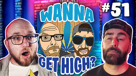 Episode #51: A Helping Hand - Wanna Get High Podcast