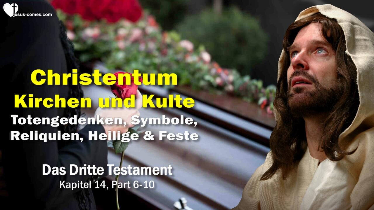 Totengedenken, Symbole, Reliquien, Heilige & Feste ❤️ Christentum, Kirchen & Kulte...3. Testament Kapitel 14-2