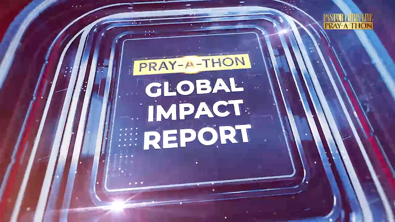 Pastor Chris LIVE Pray-a-Thon | Global Impact Report - April 2023