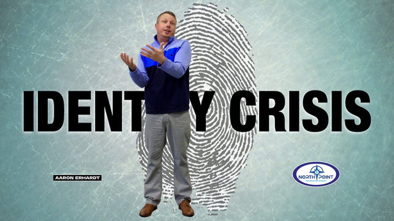 North Point Church of Christ Sermon 2023-04-23 — Identity Crisis