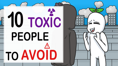 10 TOXIC PEOPLE TO AVOID