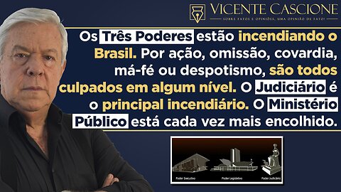 BRASIL EM CHAMAS: A RESPONSABILIDADE DOS TRÊS PODERES PELO CENÁRIO CATASTRÓFICO QUE ASSOLA A NAÇÃO