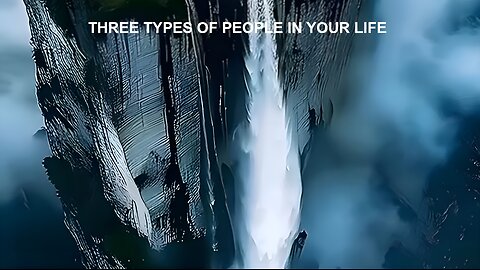 YOU HAVE ONLY THREE TYPES OF PEOPLE IN YOUR LIFE | The Best Life Quotes For You
