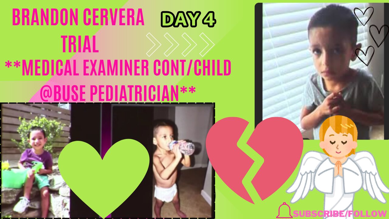 **Medical Examiner/Child @buse Pediatrician** Day 4 Brandon Cervera Trial Death of 4yr old Benji