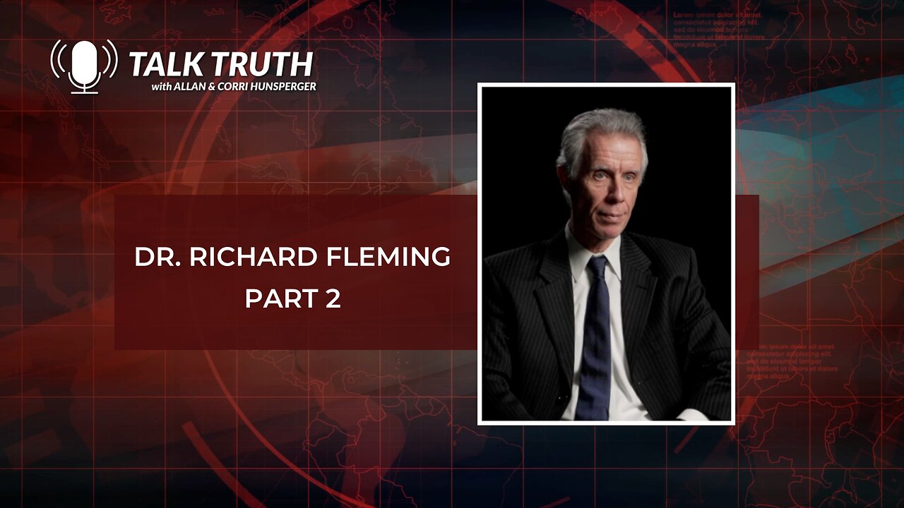 Talk Truth - Dr. Richard Fleming - Part 2