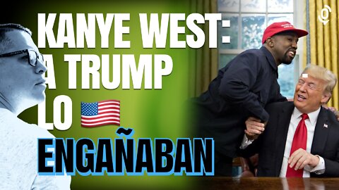 😳 Kanye West: A Trump lo engañaban