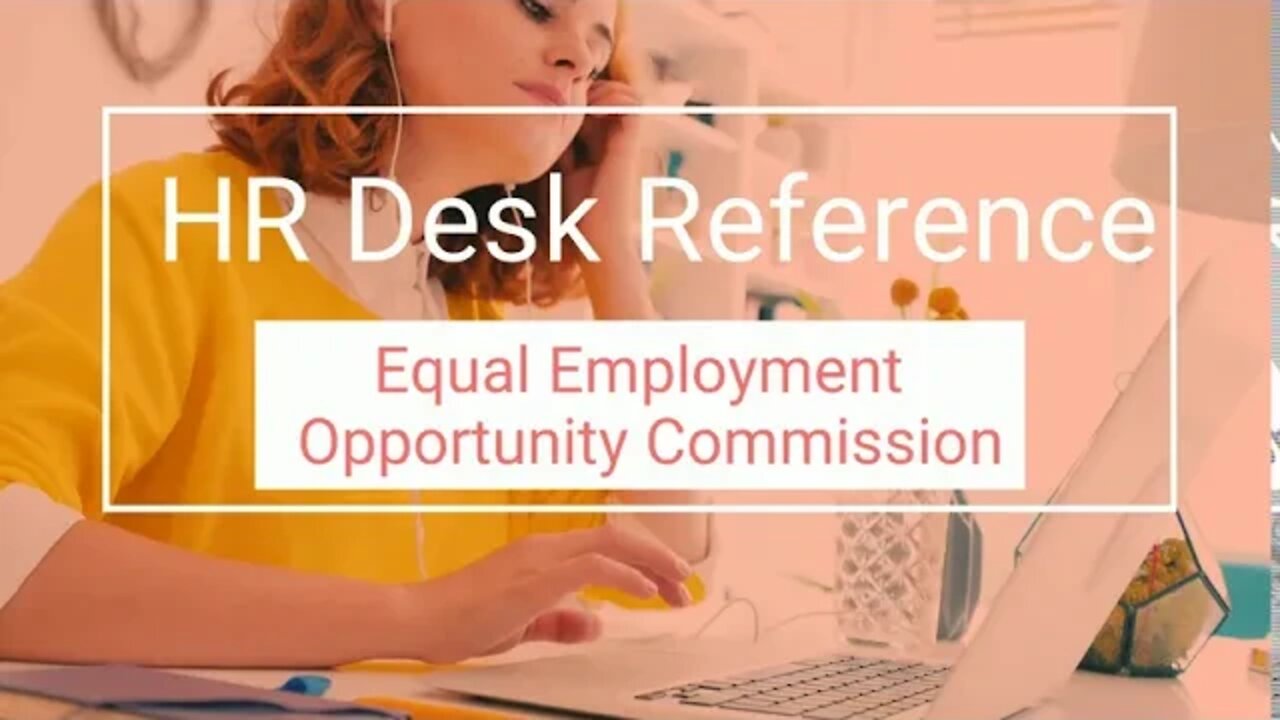 Equal Employment Opportunity Commission (EEOC) - Human Resource Reference