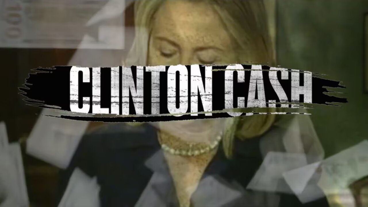 WATCH: Clinton Cash - Everything is For Sale ☠️ ▪️ Full Documentary