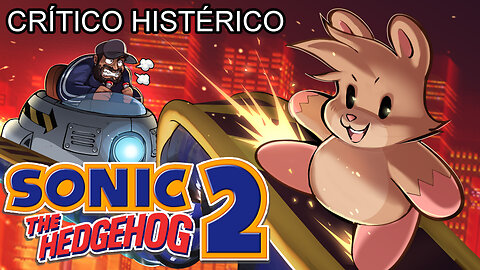 Sonic 2 - Crítico Histérico