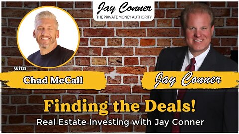 Finding the Deals with Chad McCall & Jay Conner, The Private Money Authority