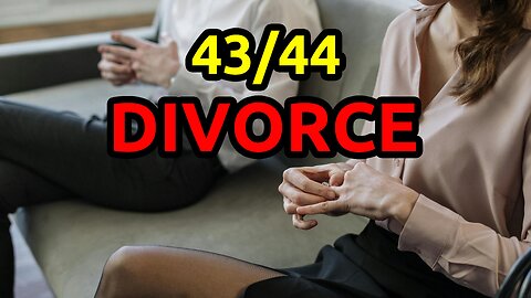 43/44 Divorce: When couples and families divorce because love is a taboo